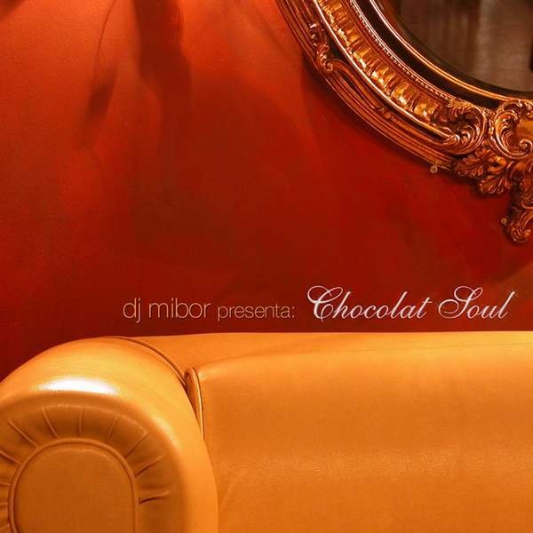 dj mibor presents chocolat soul